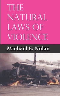 The Natural Laws of Violence