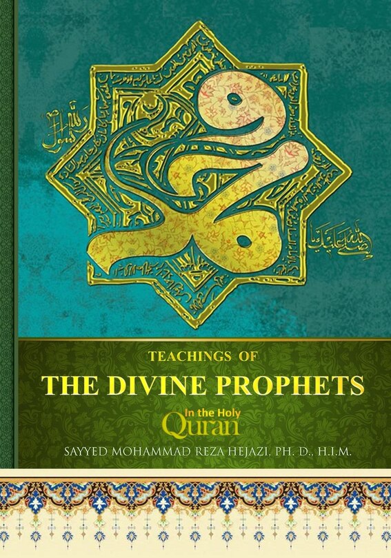 Front cover_Teachings of Divine Prophets in the Holy Quran