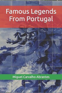 Front cover_Famous Legends From Portugal