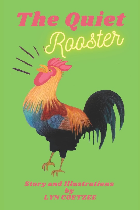 The Quiet Rooster: A large print children's bedtime storybook with a moral