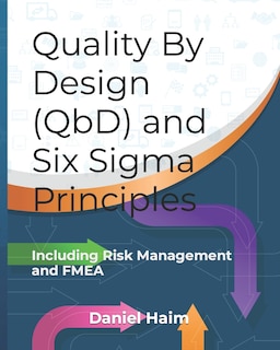 Couverture_Quality By Design (QbD) and Six Sigma Principles