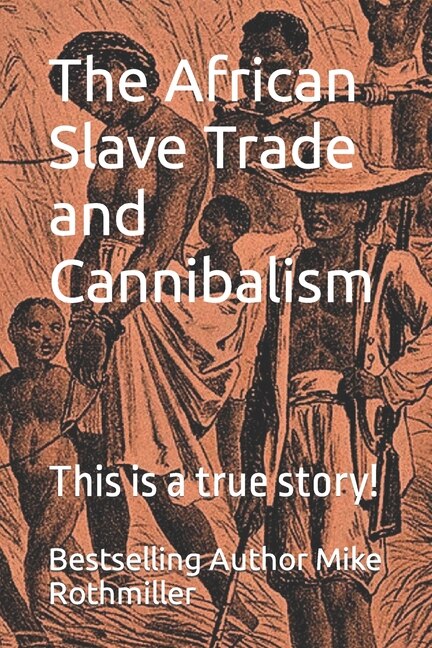 Front cover_The African Slave Trade and Cannibalism