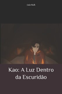 Kao: A Luz Dentro da Escuridão