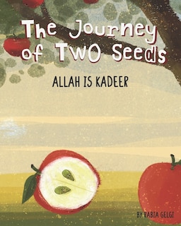 The Journey of Two Seeds: Allah is Kadeer