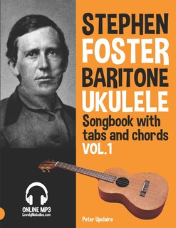 Front cover_Stephen Foster - Baritone Ukulele Songbook for Beginners with Tabs and Chords Vol. 1