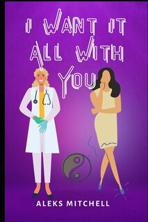 Front cover_I Want It All With You