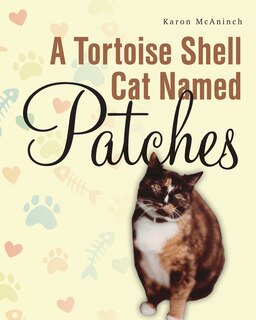 Front cover_A Tortoise Shell Cat Named Patches