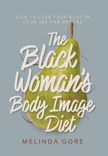 Front cover_The Black Woman's Body Image Diet