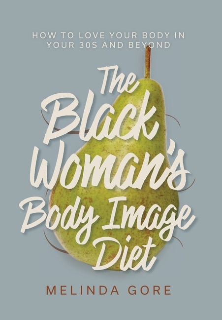Front cover_The Black Woman's Body Image Diet