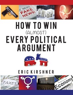 Front cover_How To Win (Almost) Every Political Argument