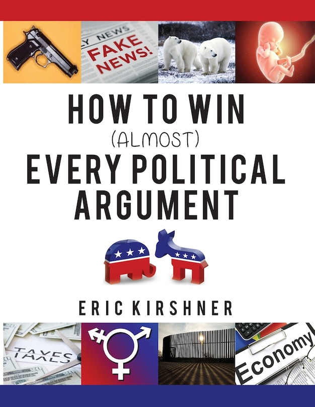 Front cover_How To Win (Almost) Every Political Argument