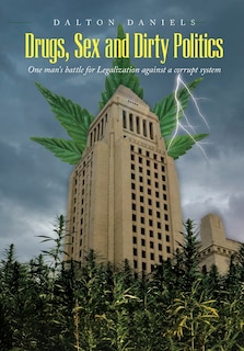 Couverture_Drugs, Sex and Dirty Politics