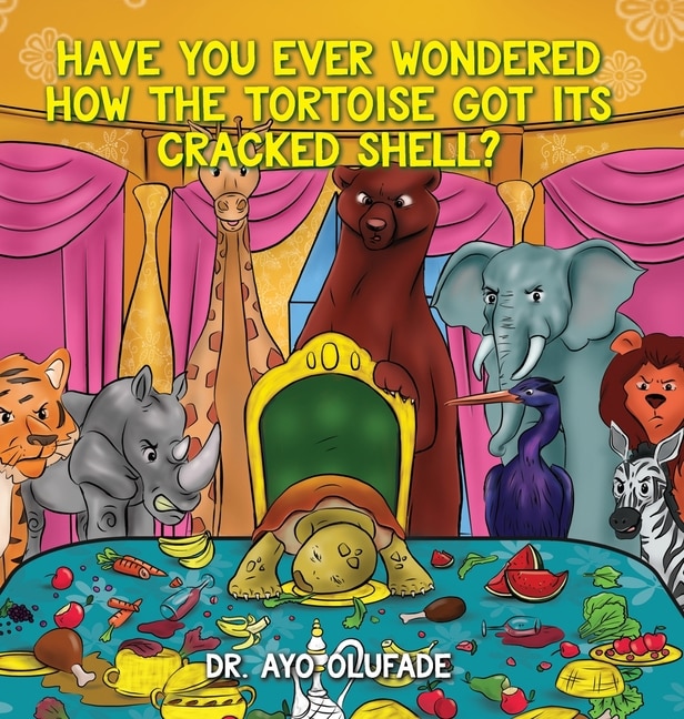 Couverture_Have you ever wondered how the tortoise got its cracked shell?