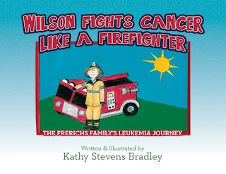 Couverture_Wilson Fights Cancer Like a Firefighter