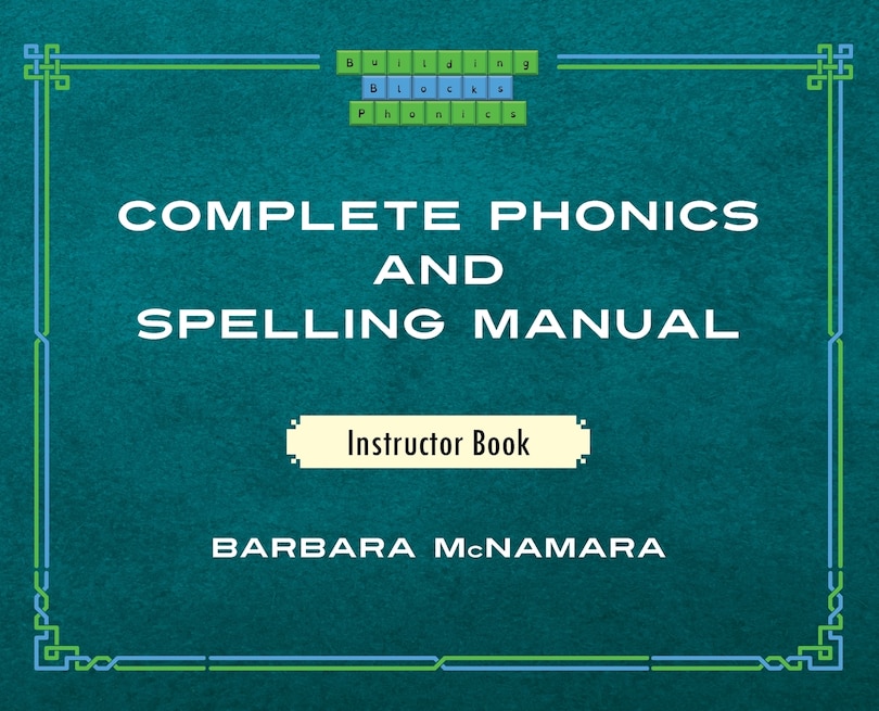 Front cover_Complete Phonics and Spelling Manual Instructor Book