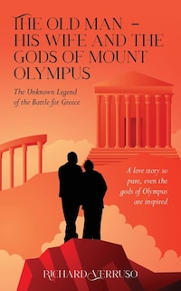 Front cover_The Old Man - His Wife And the Gods of Mount Olympus