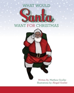 Front cover_What Would Santa Want For Christmas