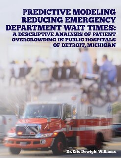 Front cover_Predictive Modeling Reducing Emergency Department Wait Times