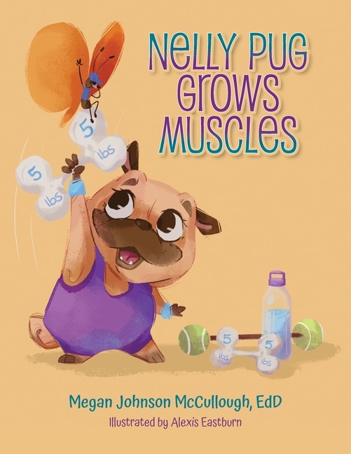 Front cover_Nelly Pug Grows Muscles