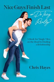Couverture_Nice Guys Finish Last or Do They Really?