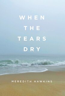 Front cover_When the Tears Dry