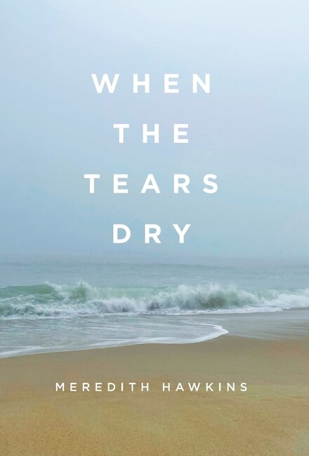 Front cover_When the Tears Dry