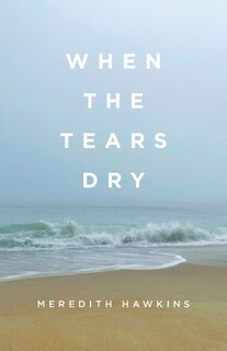 Front cover_When the Tears Dry