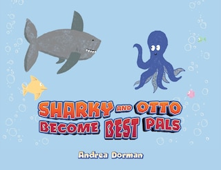 Front cover_Sharky and Otto Become Best Pals