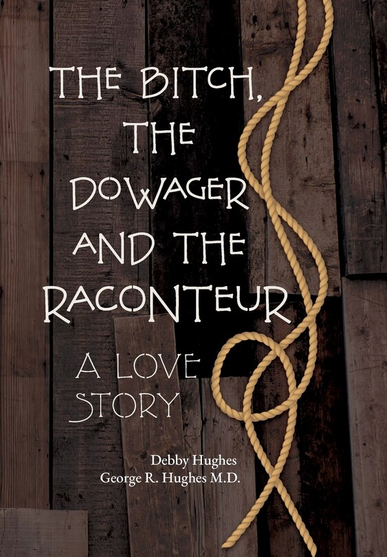 Couverture_The Bitch, The Dowager and The Raconteur
