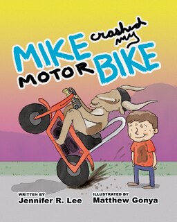 Front cover_Mike Crashed My Motor Bike