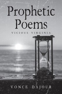 Prophetic Poems: Vicious Virginia