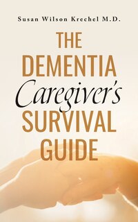 Front cover_The Dementia Caregiver's Survival Guide