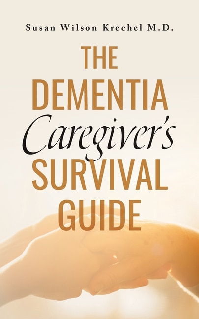 Front cover_The Dementia Caregiver's Survival Guide