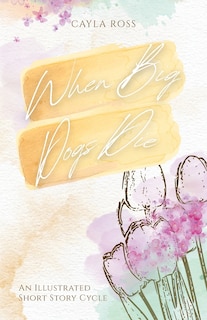 Front cover_When Big Dogs Die
