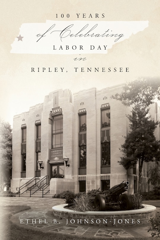 Front cover_100 Years of Celebrating Labor Day in Ripley, Tennessee