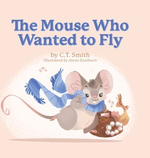 Front cover_The Mouse Who Wanted to Fly