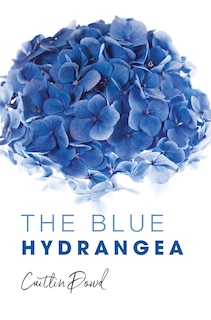 Front cover_The Blue Hydrangea