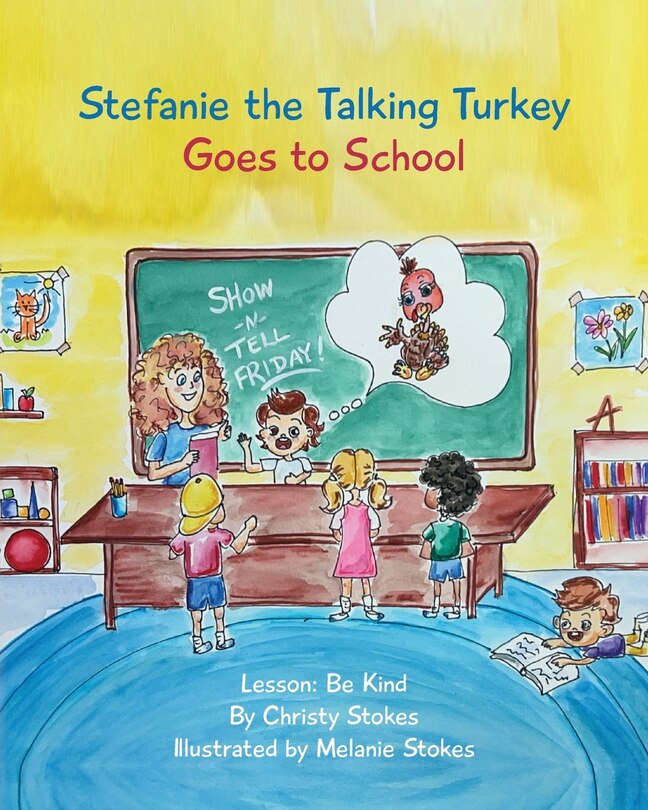 Front cover_Stefanie the Talking Turkey Goes To School