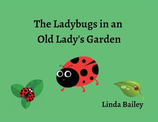 Front cover_The Ladybugs in an Old Lady's Garden