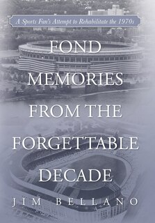 Front cover_Fond Memories From the Forgettable Decade