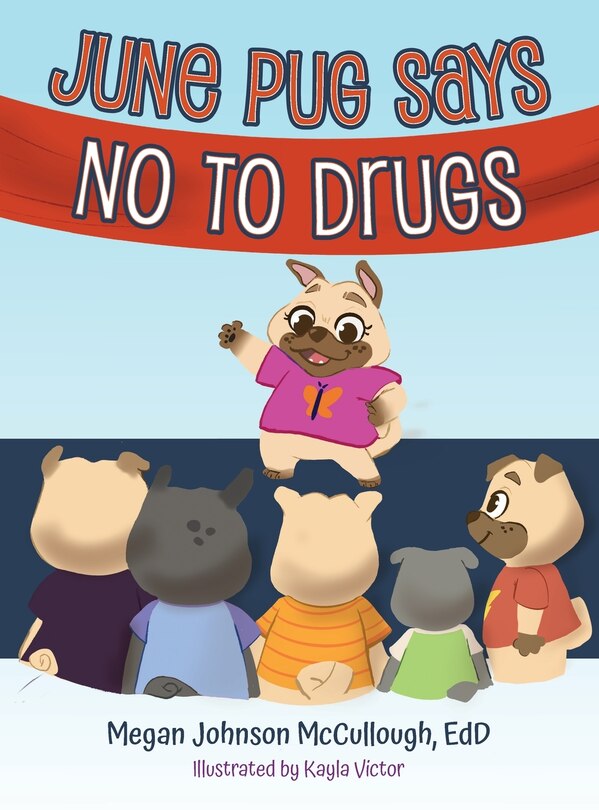 Couverture_June Pug Says No to Drugs