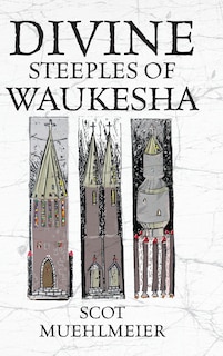 Front cover_Divine Steeples of Waukesha