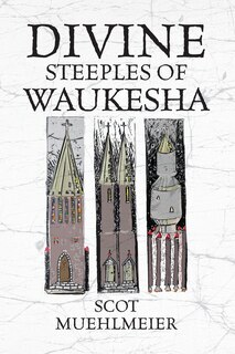 Front cover_Divine Steeples of Waukesha