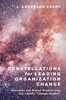 Front cover_Constellations for Leading Organization Change