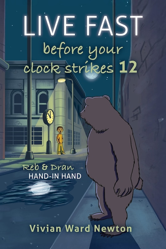 Front cover_Live Fast Before Your Clock Strikes 12