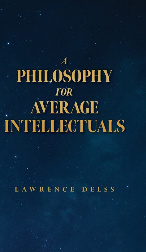 Couverture_A Philosophy for Average Intellectuals