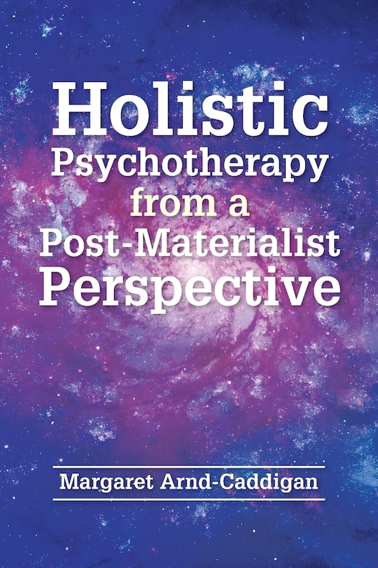 Couverture_Holistic Psychotherapy from a Post-Materialist Perspective