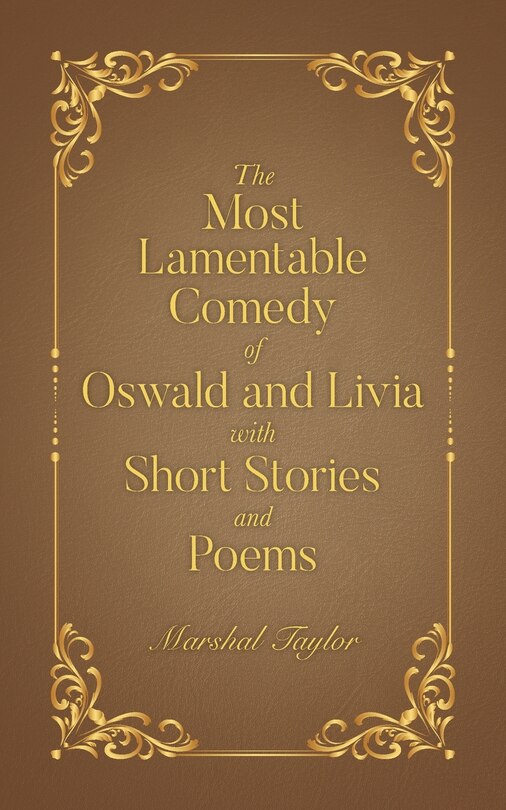 Front cover_The Most Lamentable Comedy of Oswald and Livia with Short Stories and Poems