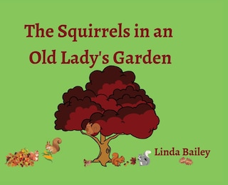 Front cover_The Squirrels in an Old Lady's Garden