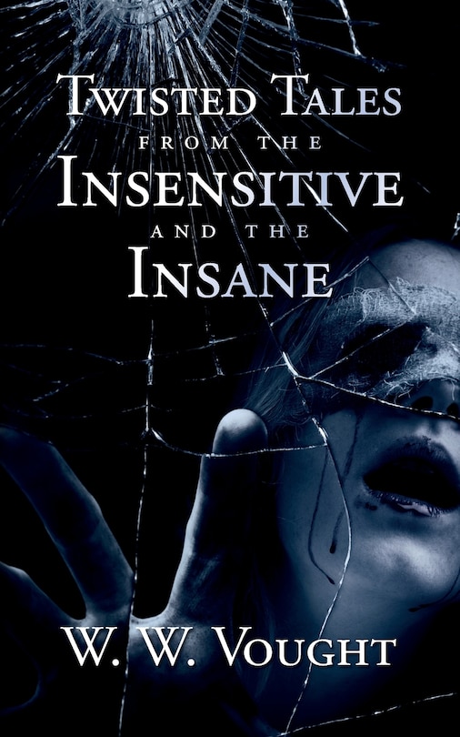 Couverture_Twisted Tales from the Insensitive and the Insane